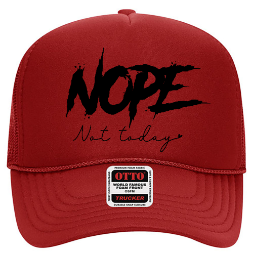 Nope not today Trucker Hat