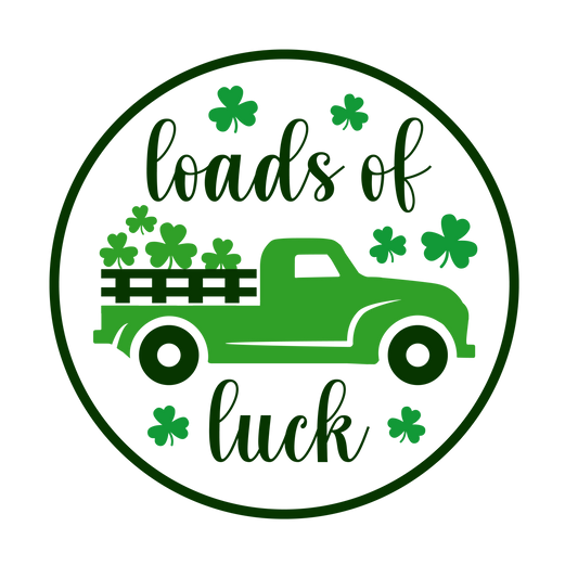 Loads of Luck- St. Patrick's Day Door Sign