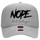 Nope not today Trucker Hat