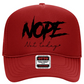 Nope not today Trucker Hat