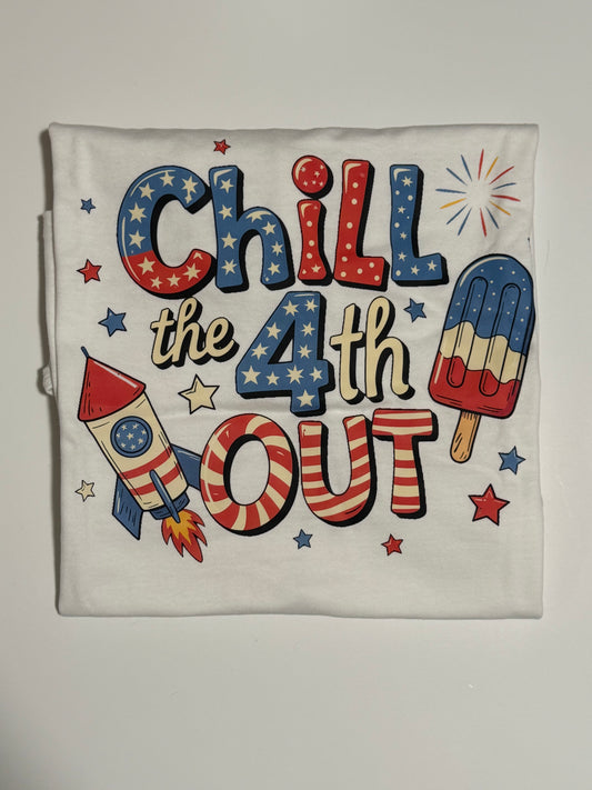 Chill the 4th Out T-Shirt