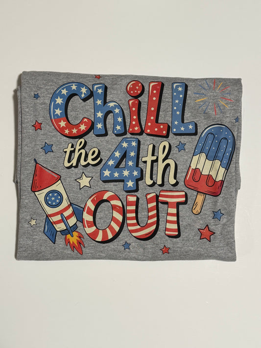 Chill the 4th Out T-Shirt
