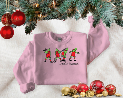 ...that's it, I'm not going-grinch Sweaters