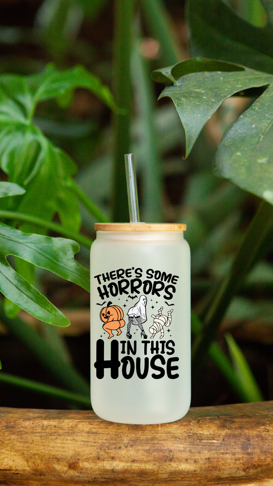 "Horrors in this house" Frosted Glass Can Tumbler